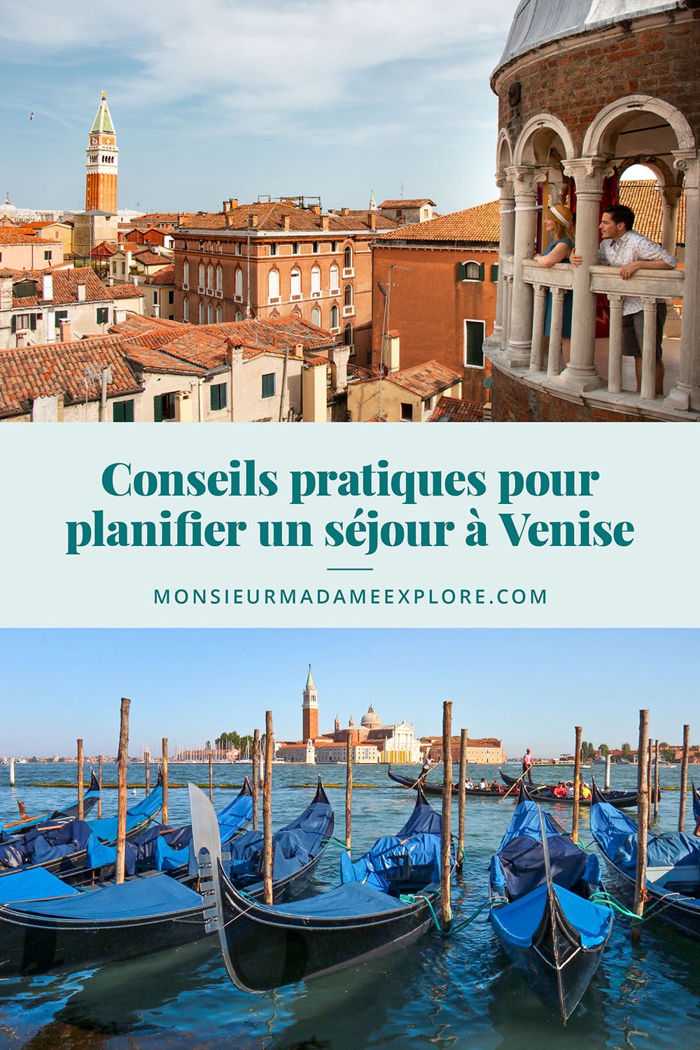 Conseils pratiques pour planifier un séjour à Venise, Monsieur+Madame Explore, Blogue de voyage, Italie / Tips to plan your trip in Venice, Italy