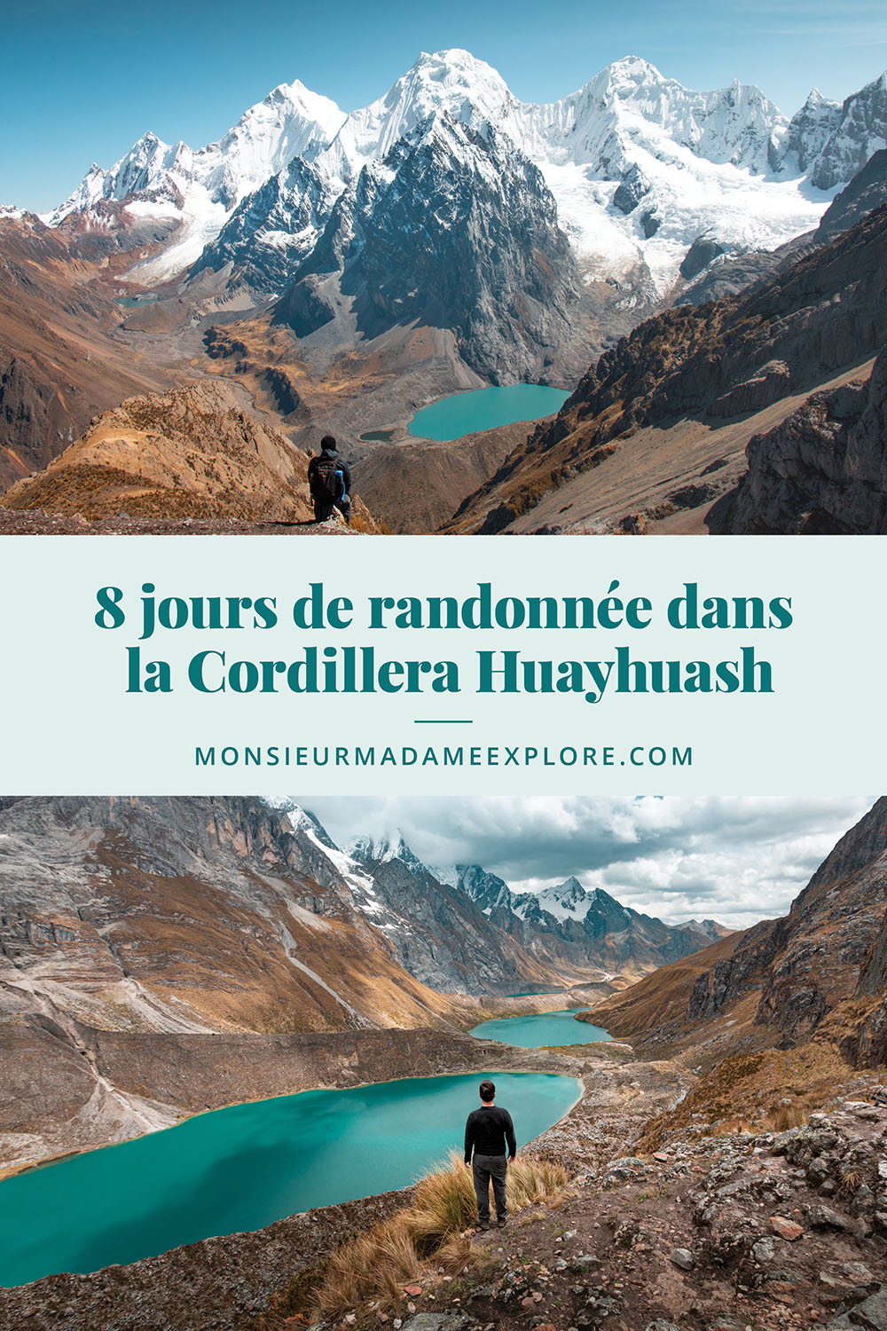 8 jours de randonnée dans la Cordillera Huayhuash, Monsieur+Madame Explore, Blogue de voyage, Pérou / Hiking in the Cordillera Huayhuash, Peru