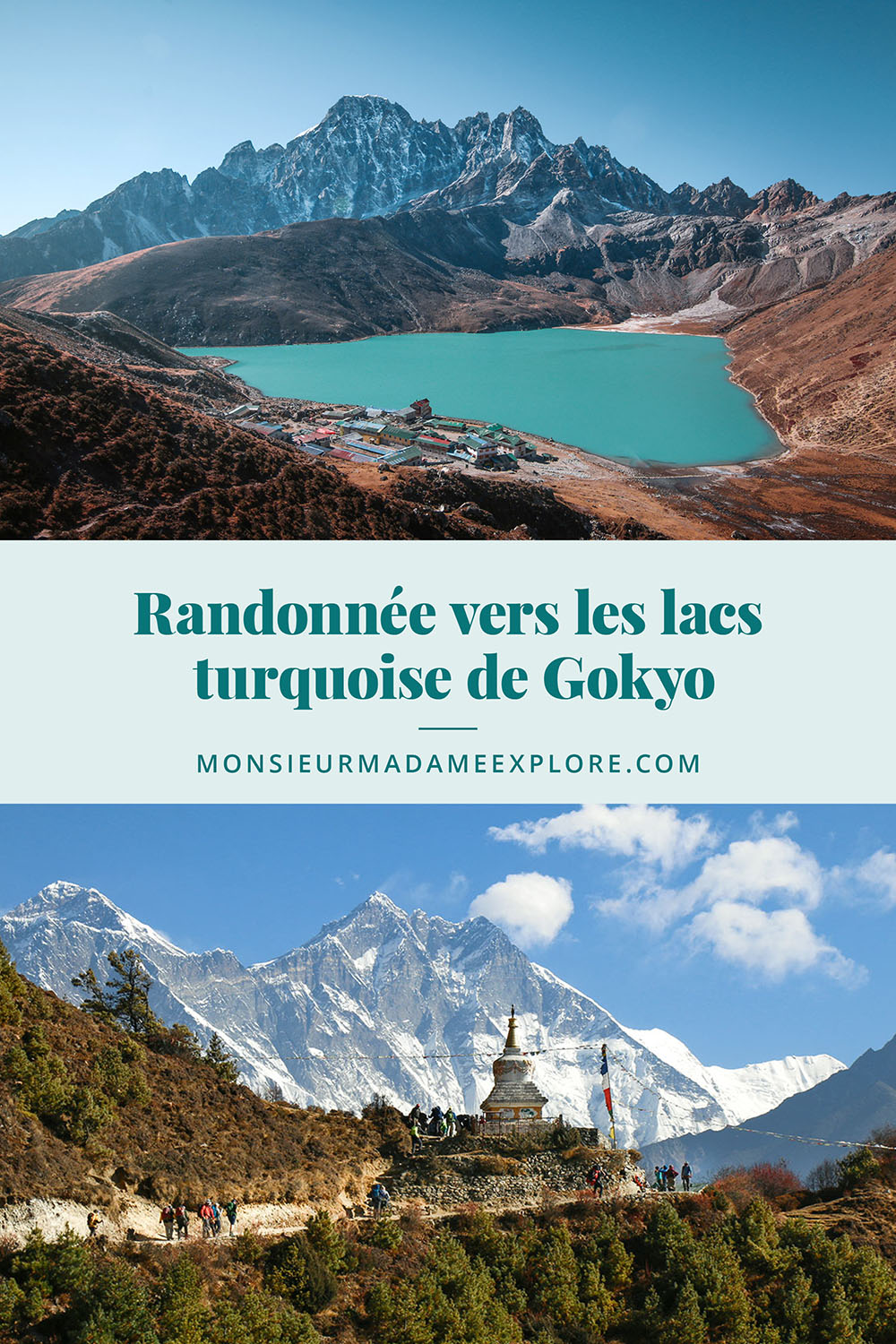 Randonnée vers les lacs turquoise de Gokyo, Monsieur+Madame Explore, Blogue de voyage, Népal / Hiking to Gokyo, Nepal