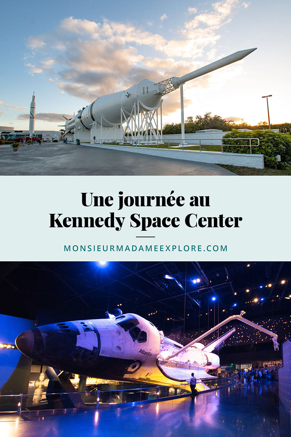Une journée au Kennedy Space Center, Monsieur+Madame Explore, Blogue de voyage, Floride, États-Unis / Visiting the Kennedy Space Center, Florida, USA