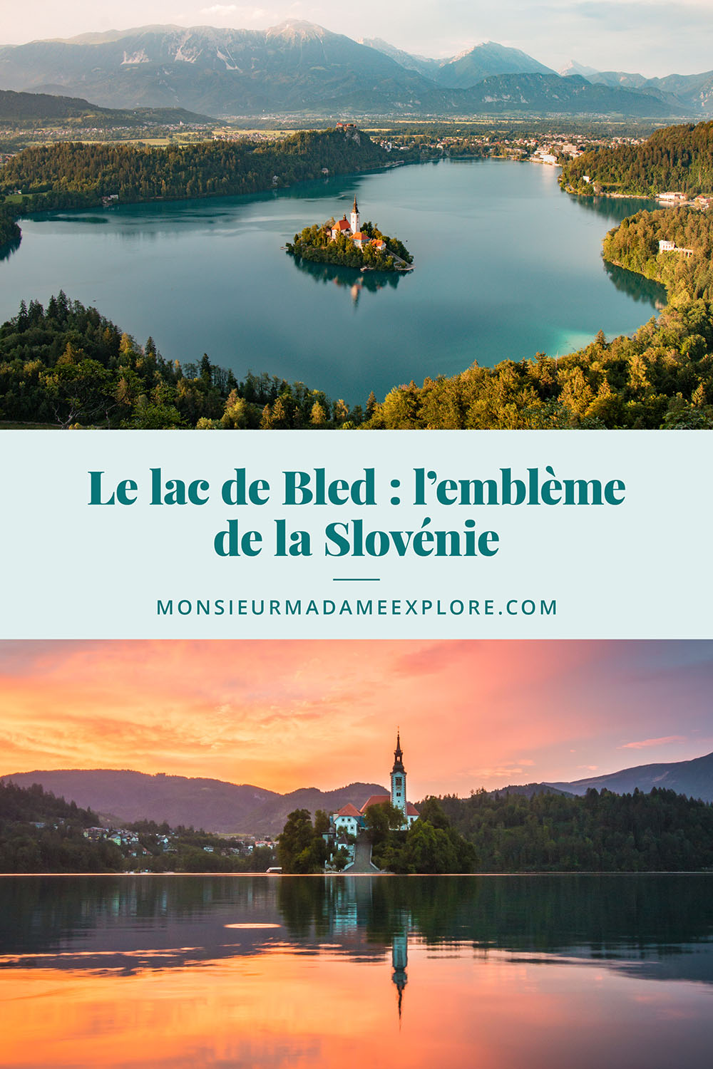 Le lac de Bled : l’emblème de la Slovénie, Monsieur+Madame Explore, Blogue de voyage, Slovénie / Visiting Lake Bled, Slovenia