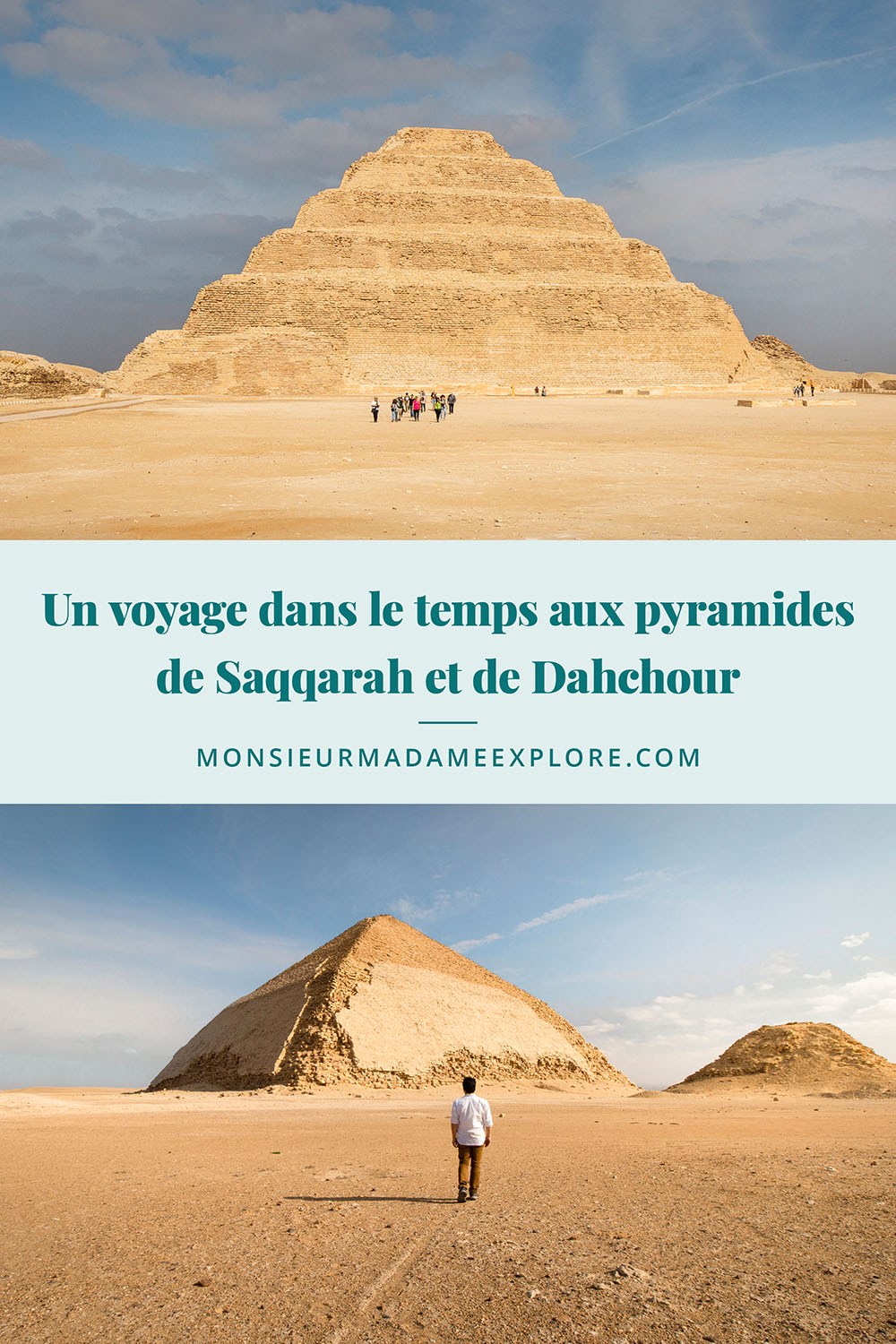 Un voyage dans le temps aux pyramides de Saqqarah et de Dahchour, Monsieur+Madame Explore, Blogue de voyage, Égypte / Visiting Saqqara and Dahchour pyramids, Egypt