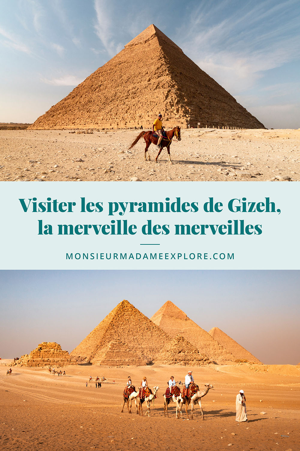 Visiter les pyramides de Gizeh, la merveille des merveilles, Monsieur+Madame Explore, Blogue de voyage, Égypte / Visiting Pyramids of Gizeh, Egypt