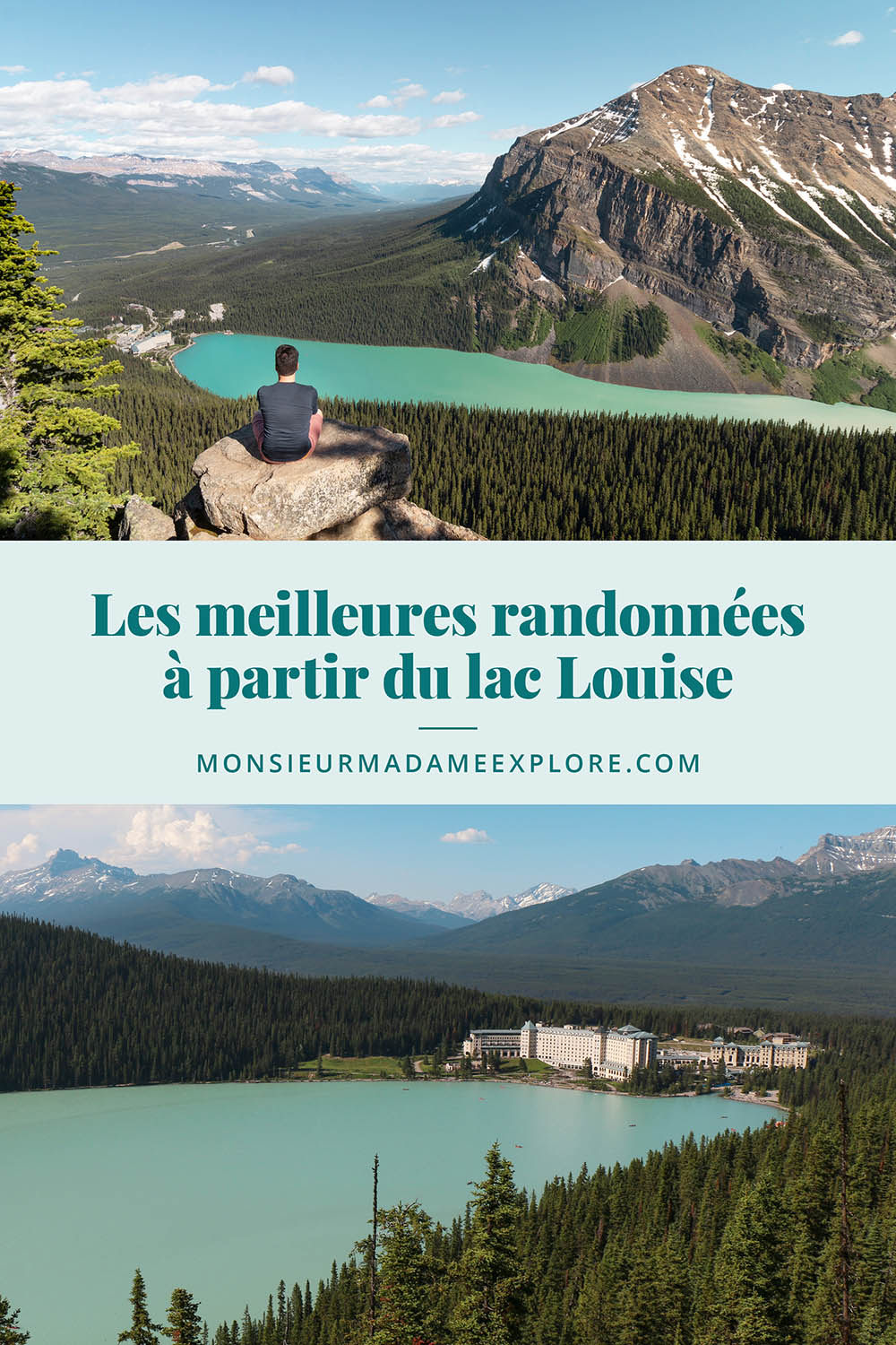 Les meilleures randonnées à partir du lac Louise, Monsieur+Madame Explore, Blogue de voyage, Rocheuses, Canada / The best hikes to do at Lake Louise, Rockies, Canada